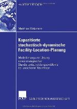 Kapazitierte Stochastisch-Dynamische Facility-Location-Planung