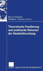 Theoretische Fundierung Und Praktische Relevanz Der Handelsforschung