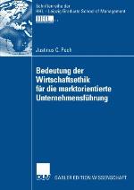 Bedeutung Der Wirtschaftsethik Fï¿½r Die Marktorientierte Unternehmensfï¿½hrung