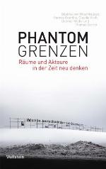 Phantomgrenzen Räume und Akteure in der Zeit neu denken
