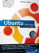 Ubuntu Gnu/Linux, das Umfassende Handbuch ; [Aktuell Zu Ubuntu 10.04 Lts &quot;Lucid Lynx&quot; ; 2 X Dvd Rom]