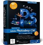 Adobe Photoshop CS6 das umfassende Handbuch ; [auch zu Photoshop Extended ; DVD-ROM 2 Stunden Video-Lektionen, alle Beispieldateien, Testversion Photoshop CS6]