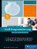 Shell-Programmierung Das umfassende Handbuch