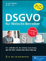 DSGVO für Website-Betreiber Ihr Leitfaden für die sichere Umsetzung der EU-Datenschutz-Grundverordnung