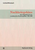 Nachkriegskino : eine Psychohistorie des westdeutschen Nachkriegsfilms 1946-1963