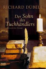 Der Sohn des Tuchhändlers (Historischer Roman)