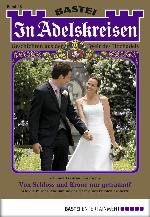 In Adelskreisen - Folge 28 Von Schloss und Krone nur geträumt?