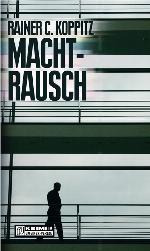 Machtrausch Wirtschaftskrimi