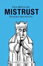Mistrust -- Ethnographic Approximations.
