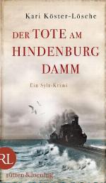 Der Tote am Hindenburgdamm Ein Sylt-Krimi