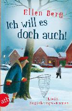 Ich will es doch auch! (K)ein Beziehungs-Roman