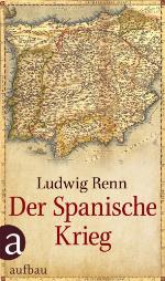 Der Spanische Krieg Dokumentarischer Bericht. Erste vollständige Ausgabe