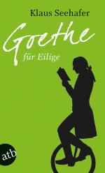 Goethe für Eilige