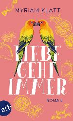 Liebe geht immer Roman