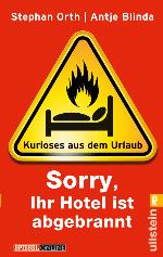 »Sorry, Ihr Hotel ist abgebrannt« Kurioses aus dem Urlaub