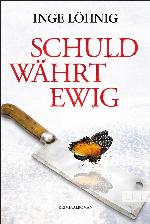 Schuld währt ewig Kommissar Dühnforts vierter Fall