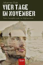 Vier Tage im November Mein Kampfeinsatz in Afghanistan