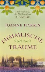 Himmlische Träume Die Fortsetzung des Weltbestsellers "Chocolat"