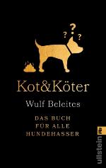 Kot & Köter Das Buch für alle Hundehasser
