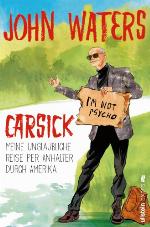 Carsick Meine unglaubliche Reise per Anhalter durch Amerika