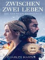 Zwischen zwei Leben--The Mountain Between Us