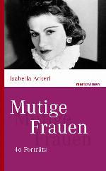 Mutige Frauen 46 Porträts