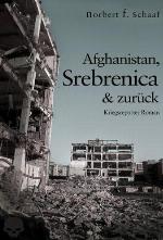 Afghanistan, Srebrenica &amp; zurück
