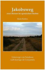 Jakobsweg - zwei Reisen im spanischen Herbst