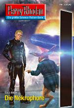 Perry Rhodan 2698: Die Nekrophore (Heftroman) Perry Rhodan-Zyklus "Neuroversum"