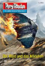 Perry Rhodan 2734: Der Wald und das Mädchen (Heftroman) Perry Rhodan-Zyklus "Das Atopische Tribunal"