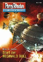 Perry Rhodan 2746: Start der REGINALD BULL (Heftroman) Perry Rhodan-Zyklus "Das Atopische Tribunal"