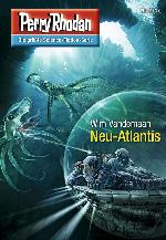 Perry Rhodan 2747: Neu-Atlantis (Heftroman) Perry Rhodan-Zyklus "Das Atopische Tribunal"