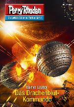 Perry Rhodan 2769: Das Drachenblut-Kommando (Heftroman) Perry Rhodan-Zyklus "Das Atopische Tribunal"