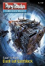 Perry Rhodan 2782: Duell auf Everblack (Heftroman) Perry Rhodan-Zyklus "Das Atopische Tribunal"