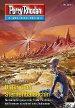 Perry Rhodan 2825: Unter dem Sternenbaldachin (Heftroman) Perry Rhodan-Zyklus "Die Jenzeitigen Lande"