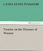 Treatise on the Diseases of Women