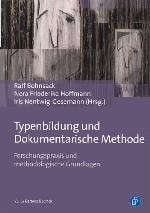 Typenbildung und dokumentarische Methode : Forschungspraxis und methodologische Grundlagen