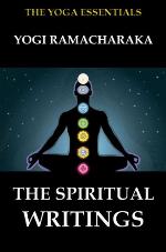 The Spiritual Writings of Yogi Ramacharaka