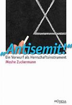 "Antisemit!" Ein Vorwurf als Herrschaftsinstrument