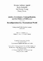 Justice, governance, cosmopolitanism and the politics of difference : reconfiguartions in a transnational world : distinguished W.E.B. Du Bois lectu res 2004/2005