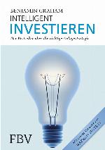Intelligent investieren : der Bestseller über die richtige Anlagestrategie