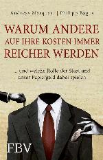 Warum andere auf Ihre Kosten immer reicher werden ... und welche Rolle der Staat und unser Papiergeld dabei spielen