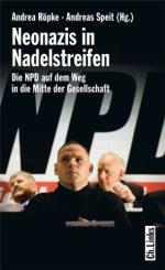 Neonazis in Nadelstreifen Die NPD auf dem Weg in die Mitte der Gesellschaft