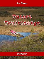 Tatort Teufelsauge Kriminalroman