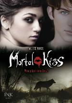 Mortal Kiss - Wem gehört dein Herz?