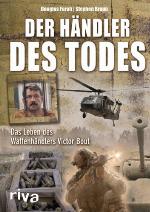 Der Händler des Todes : das Leben des Waffenhändlers Victor Bout