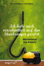 Ich habe mich versehentlich auf den Staubsauger gesetzt