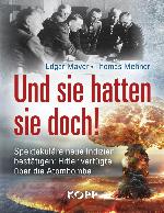 Und sie hatten sie doch! Spektakuläre neue Indizien bestätigen: Hitler verfügte über die Atombombe