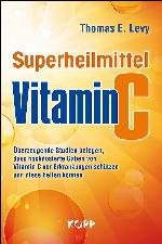 Superheilmittel Vitamin C überzeugende Studien belegen, dass hochdosierte Gaben von Vitamin C vor Erkrankungen schützen und diese heilen können