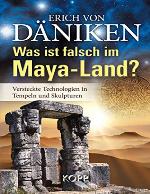 Was ist falsch im Maya-Land? Versteckte Technologien in Tempeln und Skulpturen